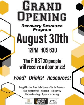 The Collegiate Recovery Resource Program will hold a grand opening.