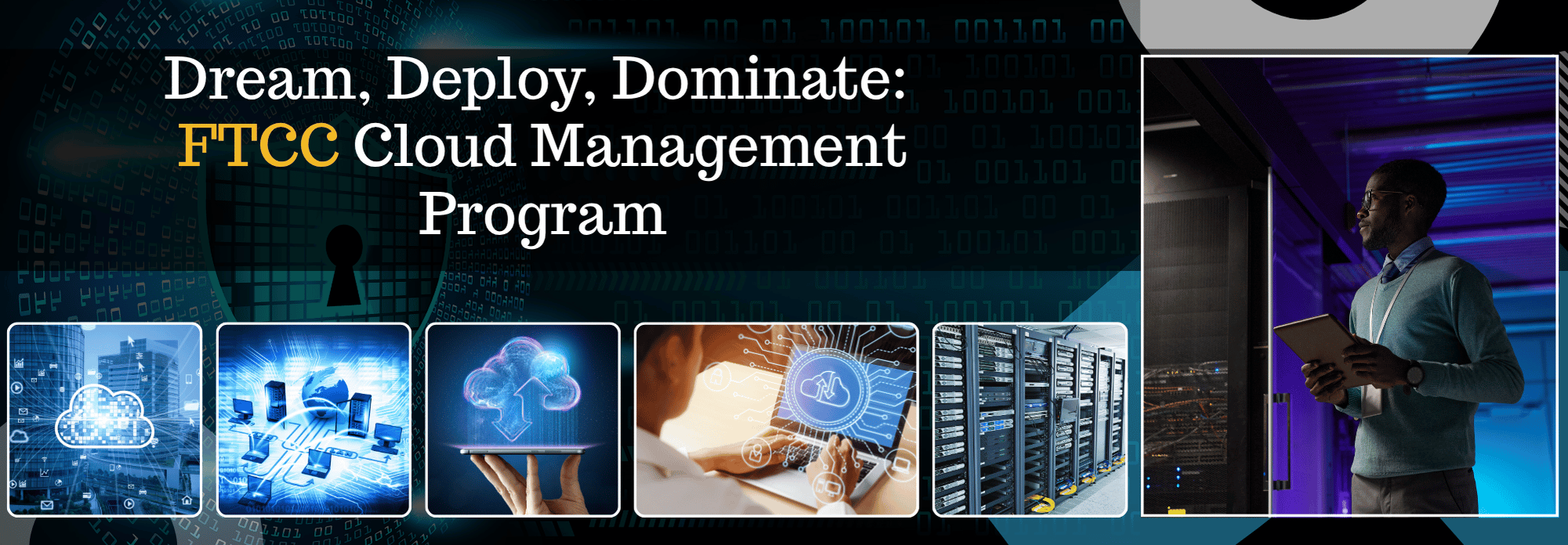 Dream, Deploy, Dominate Ftcc Cloud Management Program